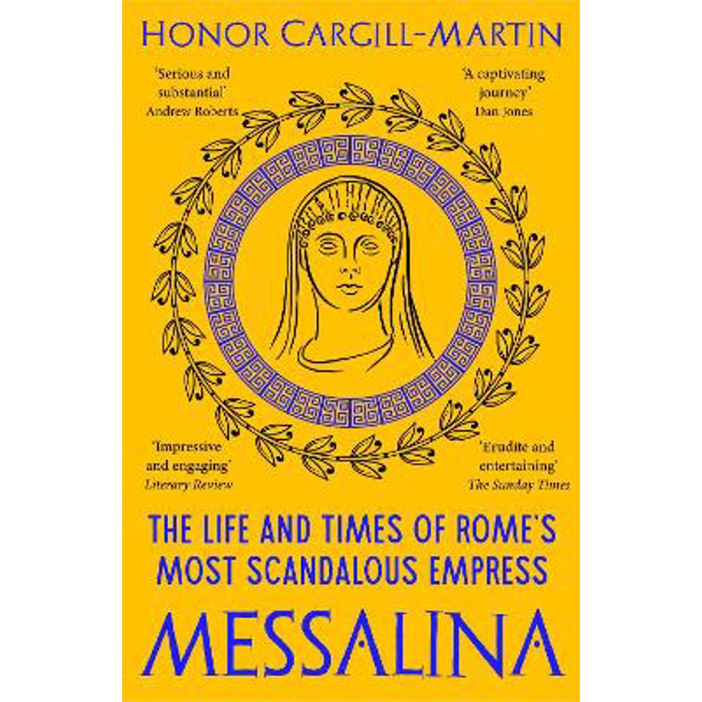 Messalina: The Life and Times of Rome's Most Scandalous Empress (Paperback) - Honor Cargill-Martin